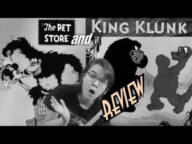 Title card image for video titled 20. King Klunk (1933) & The Pet Store (1933) KING KONG REVIEWS - Universal & Disney Cash In