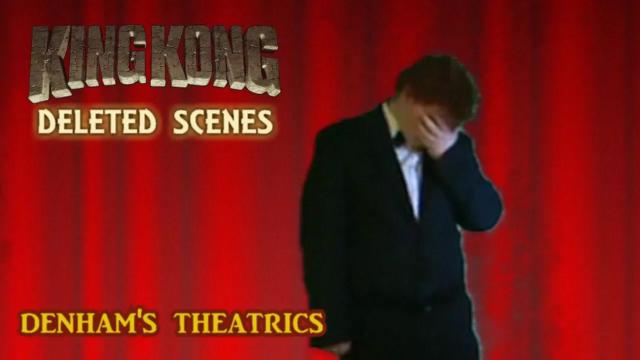 Title card image for video titled King Kong (2016) Fan Film DELETED SCENES - Denham's Theatrics