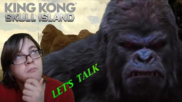 Title card image for video titled Lets Talk About KING KONG SKULL ISLAND - A LIVE ACTION CW TV SERIES? {#85YearsOfKong}