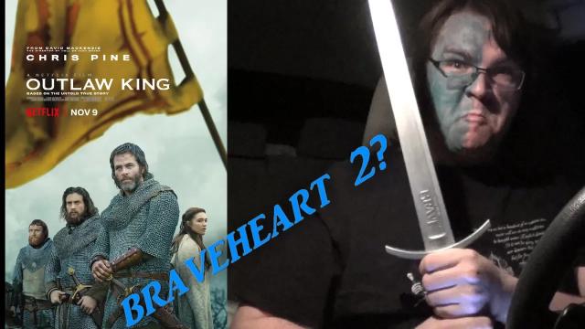Title card image for video titled Opening Night - OUTLAW KING "BRAVEHEART 2?"