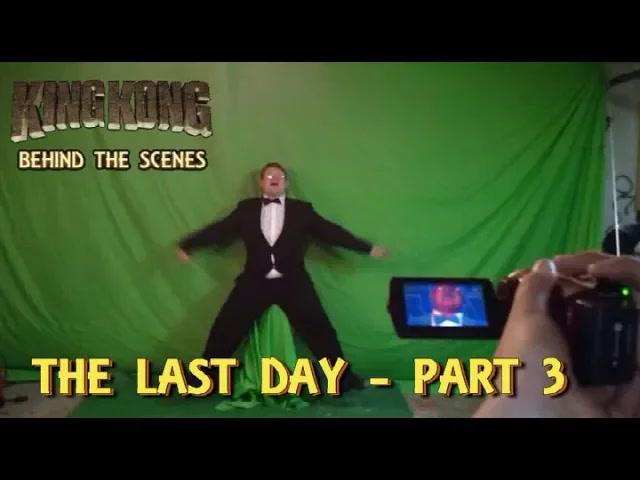 Title card image for video titled 18. THE LAST DAY (PART 3) FINAL SHOTS - King Kong (2016) Fan Film - BEHIND THE SCENES