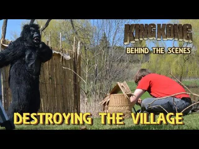 Title card image for video titled 25. DESTROYING THE VILLAGE! King Kong (2016) Fan Film - BEHIND THE SCENES