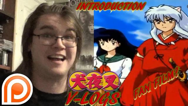 Title card image for video titled InuYasha VLogs - INTRODUCTION