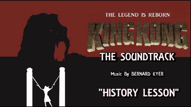 Title card image for video titled 1. History Lesson - KING KONG (2016) Fan Film Soundtrack by Bernard Kyer