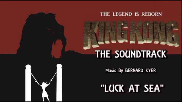 Title card image for video titled 7. Luck At Sea - KING KONG (2016) Fan Film Soundtrack by Bernard Kyer