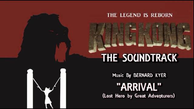 Title card image for video titled 8. Arrival ("Lost Hero" by Great Adventurers) KING KONG (2016) Fan Film Soundtrack by Bernard Kyer