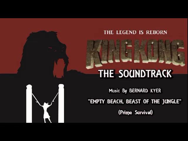 Title card image for video titled 23. Empty Beach, Beast Of The Jungle - KING KONG (2016) Fan Film Soundtrack by Bernard Kyer