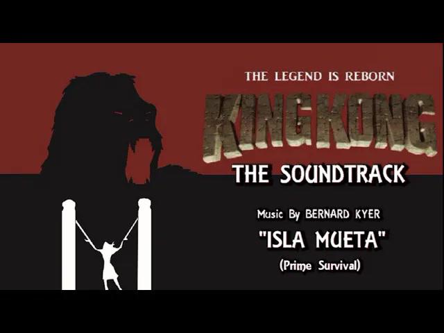 Title card image for video titled 33. Isla Mueta (Prime Survival) KING KONG (2016) Fan Film Soundtrack by Bernard Kyer