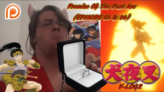 Title card image for video titled InuYasha V-Logs - PROMISE OF THE PAST ARC (Episode 83 & 84) SHORT BUT SWEET