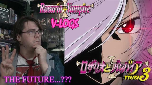 Title card image for video titled Rosario+Vampire Capu2 V-Logs - Final Thoughts - CAPU 3 OR A REBOOT?