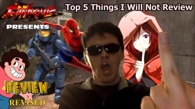 Title card image for video titled Top 5 Things I Will Not Review - FANDEMIC