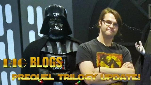 Title card image for video titled Star Wars Prequel Trilogy Reviews PRODUCTION UPDATE! BIG-BLOGS