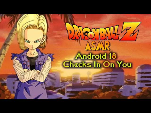 Title card image for video titled Android 18 Checks In On You - A Dragonball Z ASMR