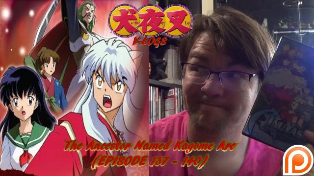 Title card image for video titled InuYasha V-Logs - The Ancestor Named Kagome Arc (Episodes 137 - 140)