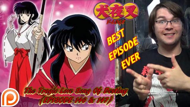 Title card image for video titled InuYasha V-Logs - THE TRAGIC LOVE SONG OF DESTINY (Episode 146 & 147) MY FAVORITE EPISODE!