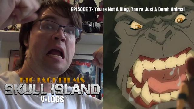 Title card image for video titled SKULL ISLAND V-LOGS - Episode 7 - You're Not A King, You're Just A Stupid Animal